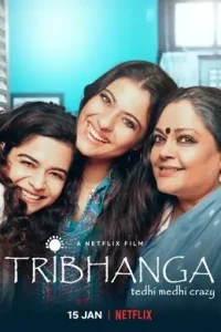 Tribhanga – Tedhi Medhi Crazy (2021) Hindi Full Movie HD